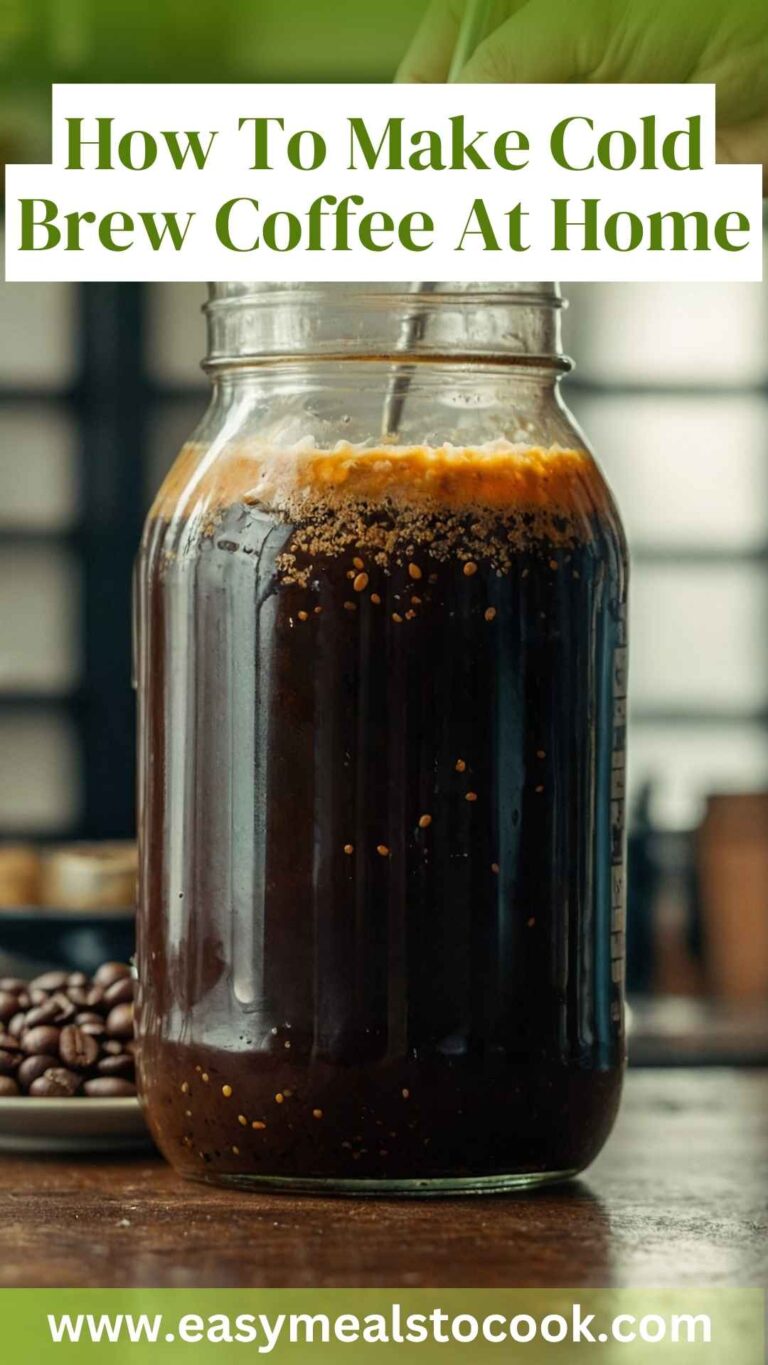 How To Make Cold Brew Coffee At Home – Easy Meals To Cook