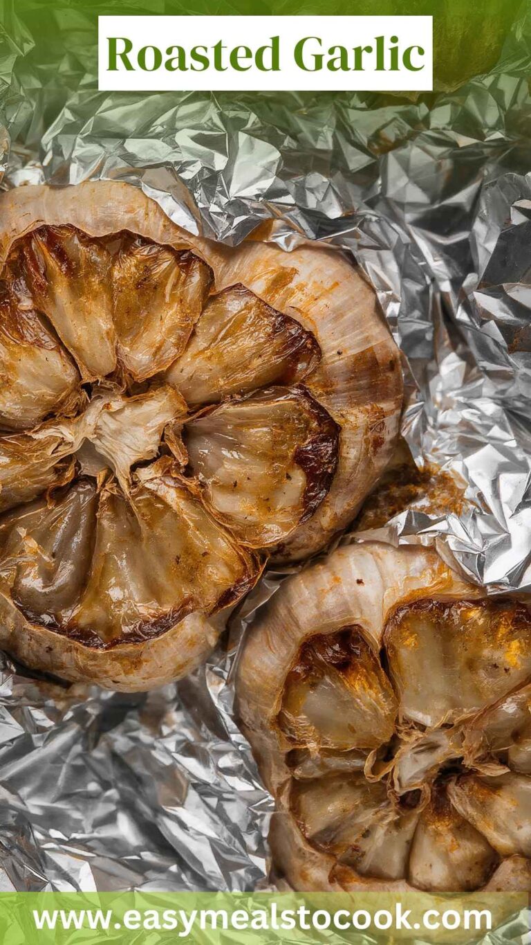 Roasted Garlic – Easy Meals To Cook