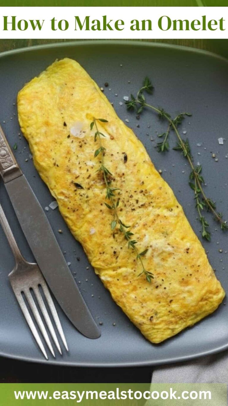 How to Make an Omelet – Easy Meals To Cook