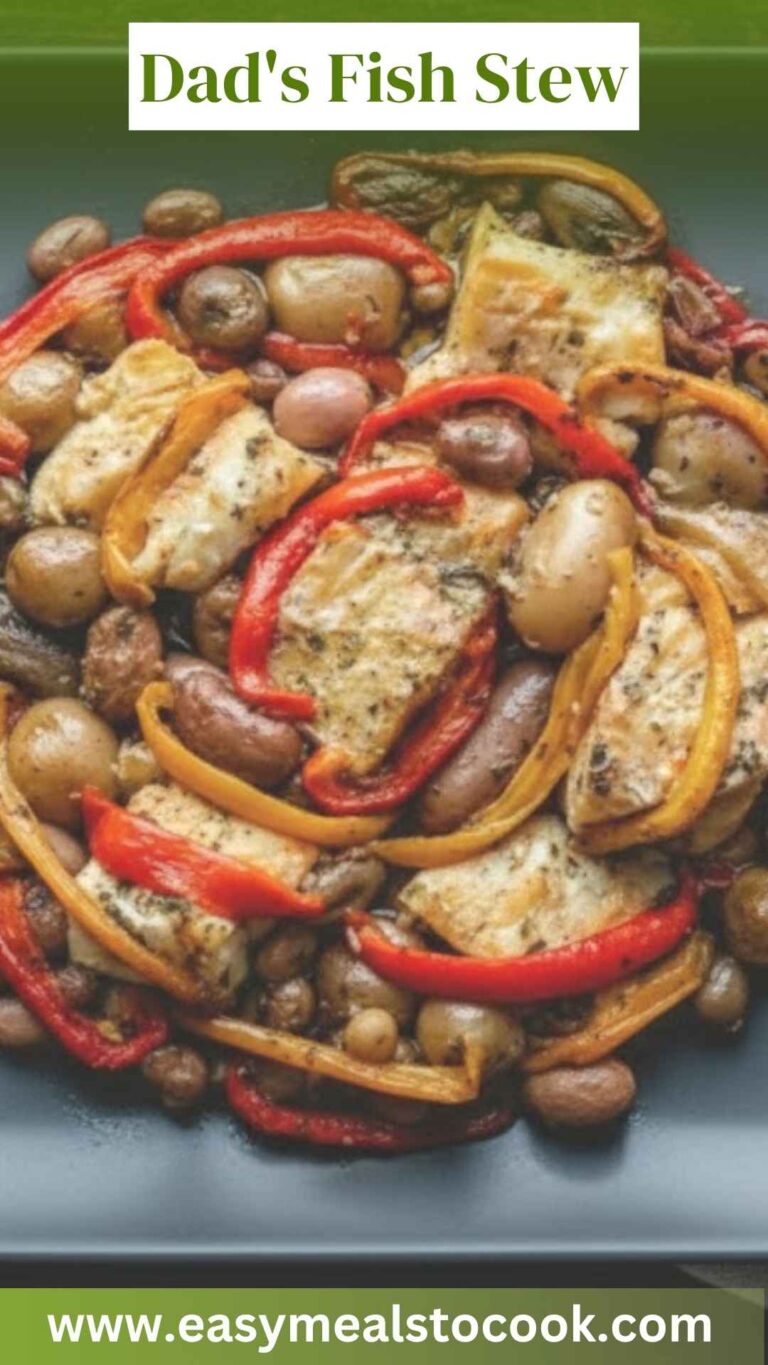 Dad’s Fish Stew – Easy Meals To Cook