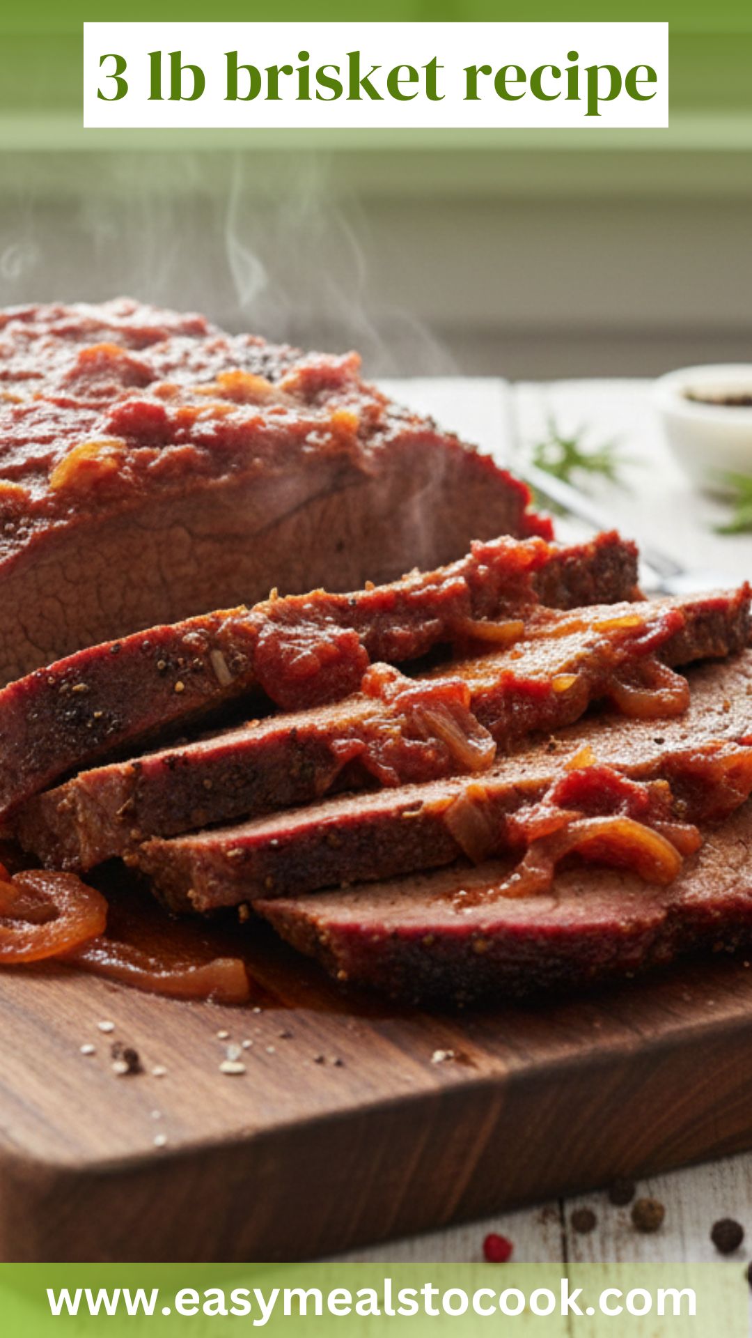 3 lb Brisket Recipe – Easy Meals To Cook