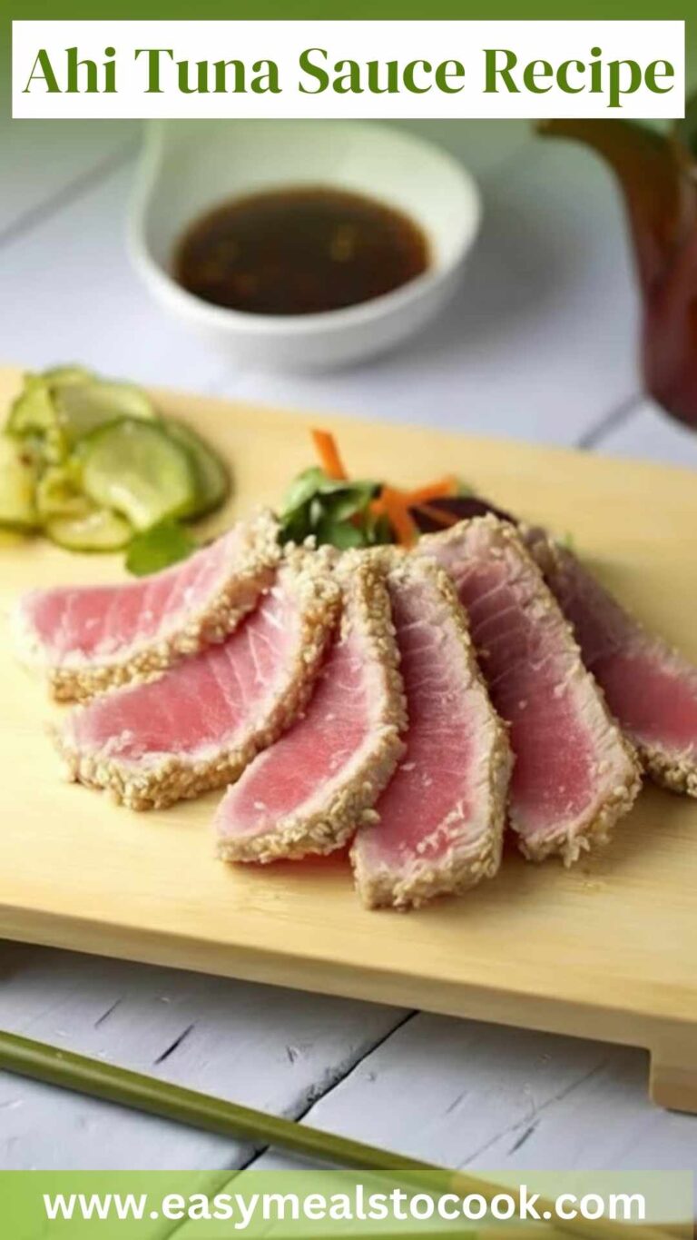 Ahi Tuna Sauce Recipe – Easy Meals To Cook