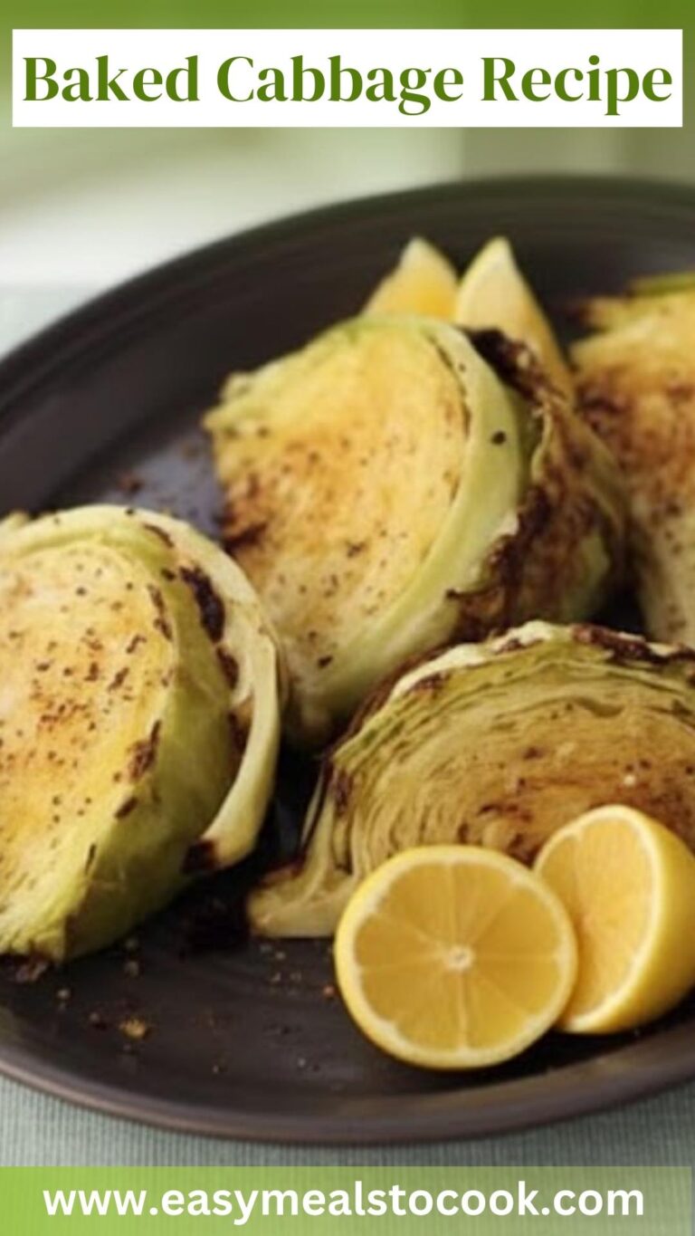 Baked Cabbage Recipe – Easy Meals To Cook